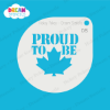 Picture of Proud To Be Canadian - Mylar Stencil - 08
