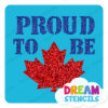 Picture of Proud To Be Canadian  - Vinyl Stencil - 223